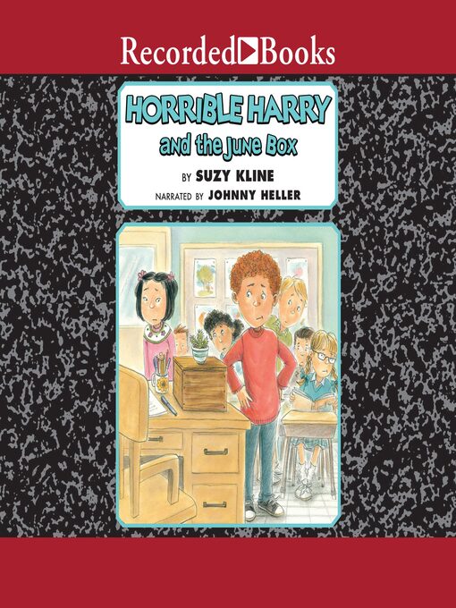 Title details for Horrible Harry and the June Box by Suzy Kline - Available